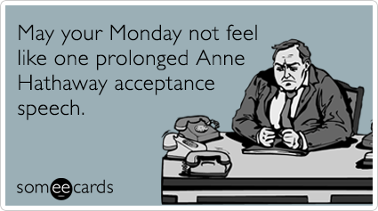 anne-hathaway-les-miserables-golden-globes-workplace-ecards-someecards